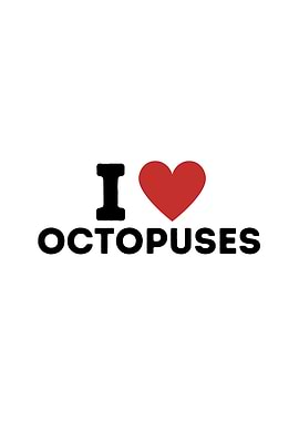 I Love Octopuses Simple