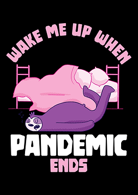 Wake me up pandemic sloth