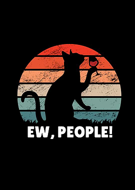 Ew People Wine Cat