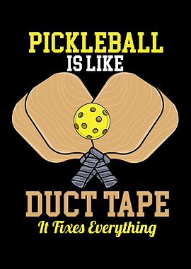 Pickleball Is Like Duct