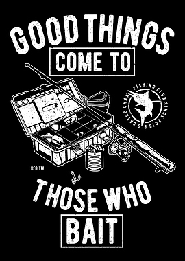 Good Things Come To Those