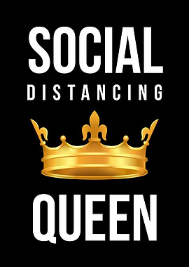 Social Distancing Queen