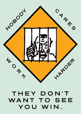 Nobody Cares Work Harder