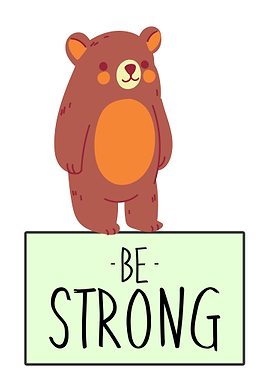 BE STRONG BEAR
