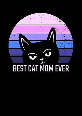 Best Cat Mom Ever