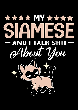 Siamese Cat I Talk Shit