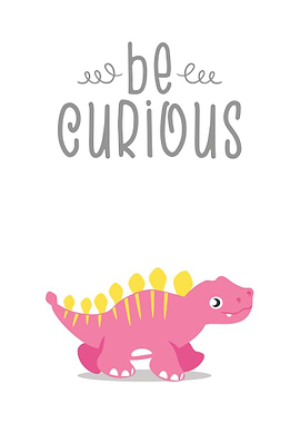 Be Curious Dinosaur Dino
