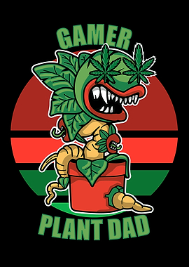 Gamer plant Dad