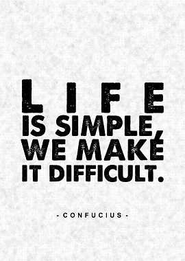 Life is simple white