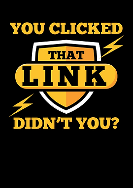 You Clicked That Link