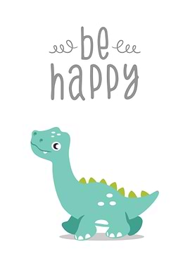 Be Happy Dinosaur Dino
