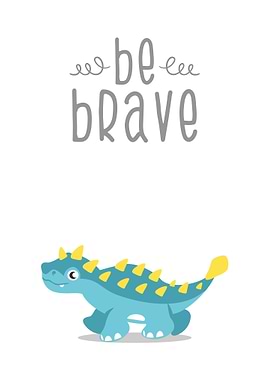 Be Brave Dinosaur Dino