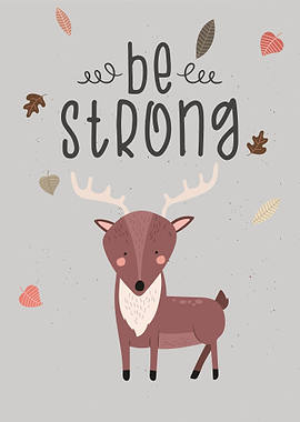 Be Strong Deer Stag