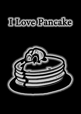 I Love Pancake