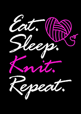 eat sleep knit repeat