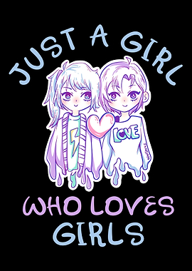 Just A Girl Who Loves Girl