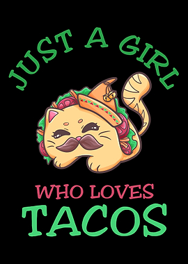 Just A Girl Who Loves Taco