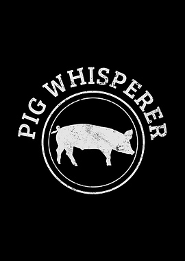 Pig Whisperer Farmer Pigge