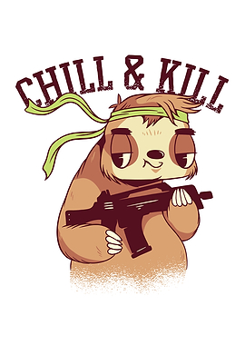CHILL KILL SLOTH