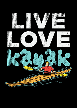 Live Love Kayak