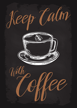 Keep Calm with Coffee