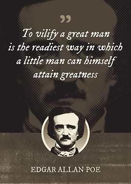 To vilify a great man is