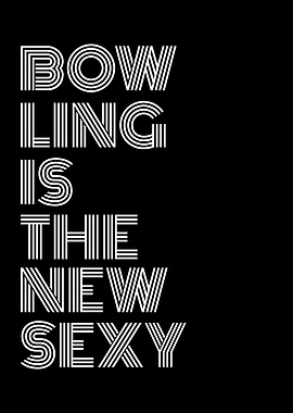 bowling is the new sexy