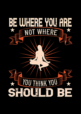 Yoga Be Where You Are