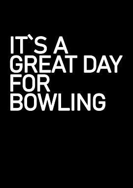 great day for bowling