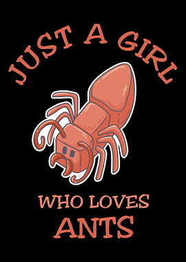 Just A Girl Who Loves Antz