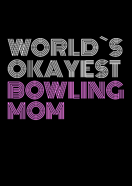okayest bowling mom