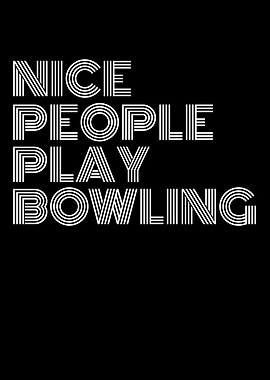 nice people play bowling