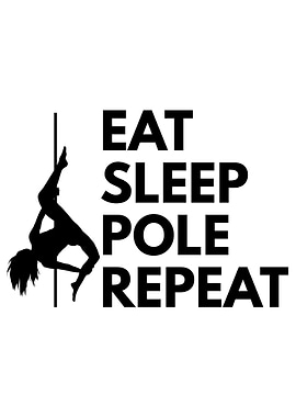 Eat Sleep Pole Repeat