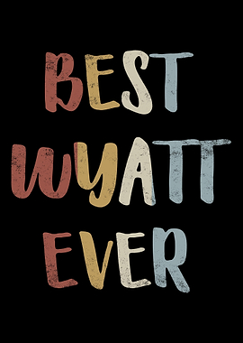 Best Wyatt Ever