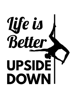 Life is better upside down