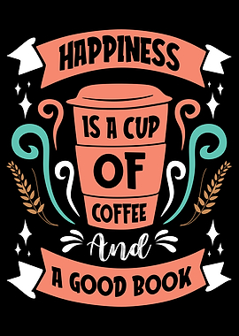 Happiness Cup of Coffee