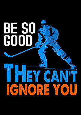 Ice Hockey Be So Good