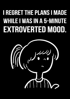I Regret My Plans Introver