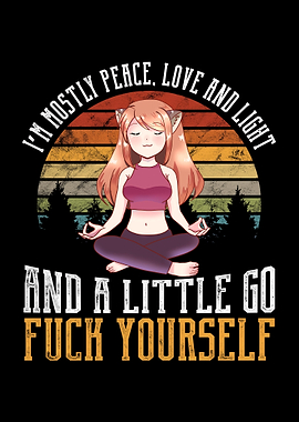 Im Mostly Peace Love and