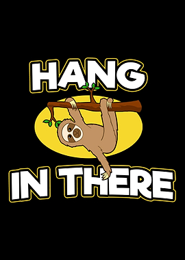 Sloth Hang In There