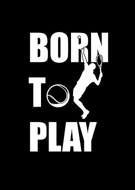 Born to play