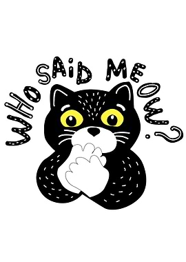 Who said meow