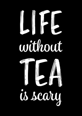 Life without Tea Funny