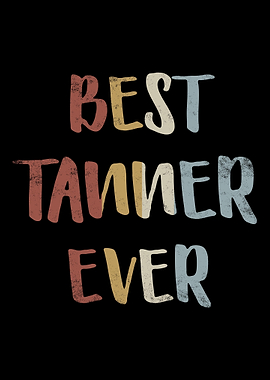 Best Tanner Ever