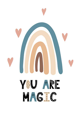You are magic