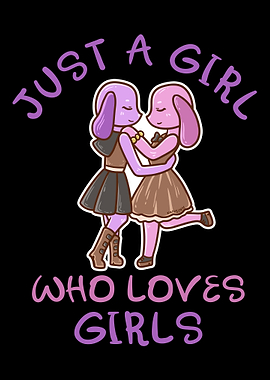 Just A Girl Who Loves Girl