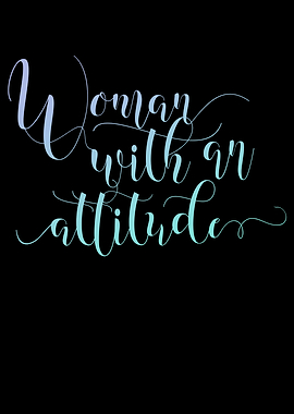 Woman with an Attitude