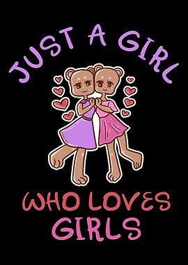Just A Girl Who Loves Girl