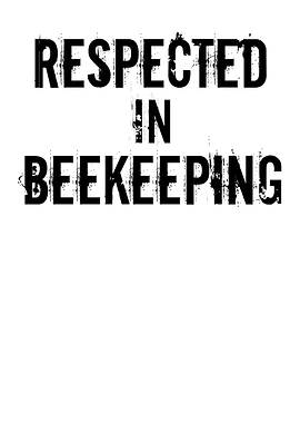 Respected In Beekeeping