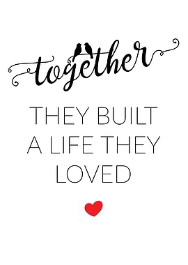 Together they built a life